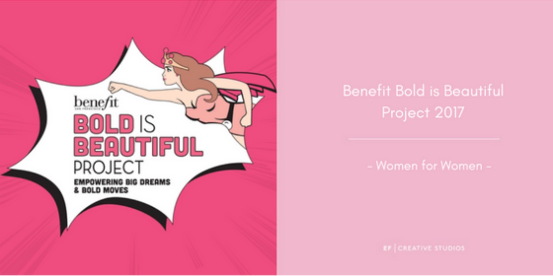 Benefit Bold is Beautiful Campaign 2017